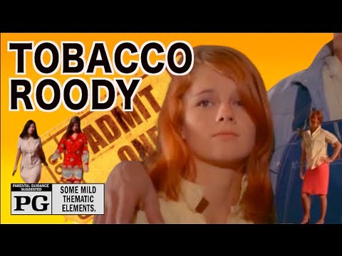 Tobacco Roody (1970) Rated PG