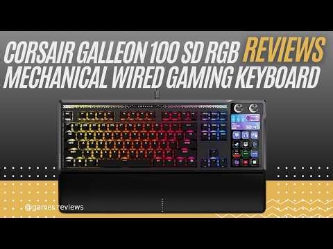 Corsair Galleon 100 SD RGB Keyboard Review | Stream Deck Integrated Gaming Keyboard