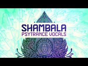 Psytrance Vocal Samples - Shambala - Psytrance Vocals