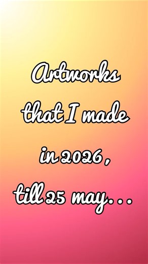 Wait for the last and best one... Artworks that I made in 2026; till 25 may! #art #2026 #drawing