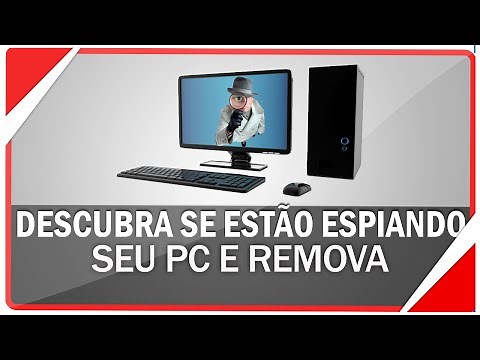 How to find out if someone is spying on your PC and remove it