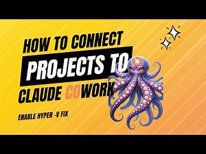 Claude Cowork Projects Setup & Hyper V Error SOLVE