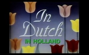 【搬运】迪士尼动画原版OP+ED：In Dutch（1946）