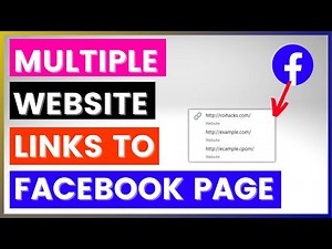 How To Add Multiple Website Links To A Facebook Page? [in 2025]