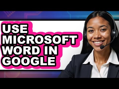 How to Use Microsoft Word in Google (updated)