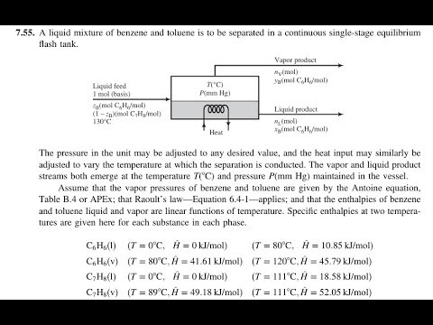 A liquid mixture of benzene and toluene is to be separated in a continuous single-stage equilibrium