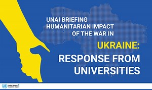 Briefing - Humanitarian Impact of the War in Ukraine: Response from Universities | United Nations