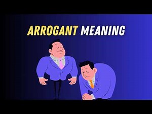 Arrogant Meaning in English | Arrogant Explained Simply with Examples