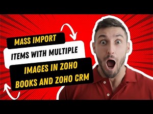 Mass import Items with multiple images in Zoho Books and Zoho CRM