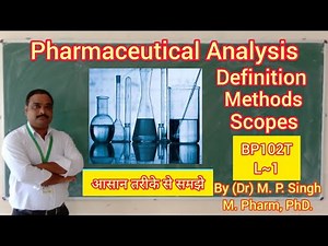 Pharmaceutical Analysis | Definition | Introduction | Scope | B.Pharm 1st Semester | BP102T | L~1