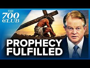 How Jesus’ Crucifixion Fulfilled Ancient Prophecy | The 700 Club
