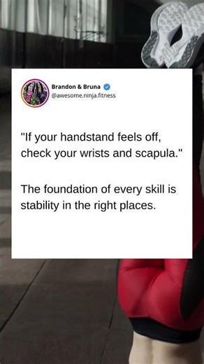 "If your handstand feels off, check your wrists and scapula."