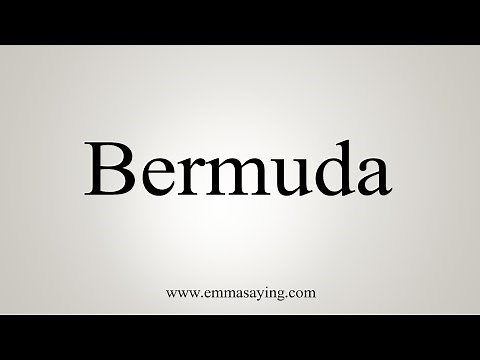 How To Say Bermuda