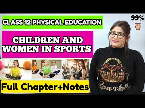 Children and women in sports class 12 | Class 12 Physical Education Ch 2