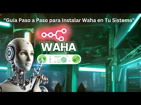 "Guía Paso a Paso: Instalar Waha a Tu Sistema"