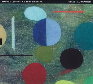 Wadada Leo Smith & John Lindberg - Celestial Weather