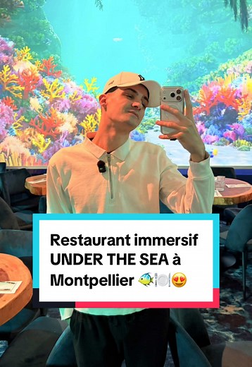 Restaurant immersif UNDER THE SEA à Montpellier