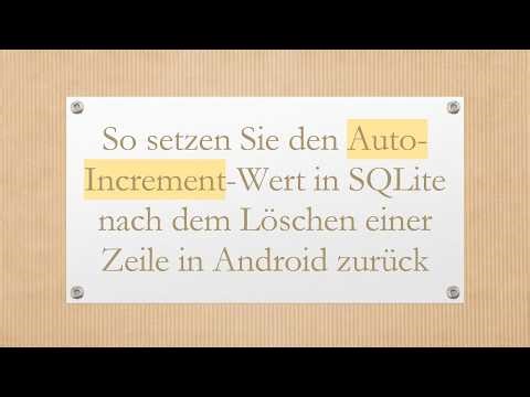 So setzen Sie den Auto-Increment-Wert in SQLite nach dem Löschen einer Zeile in Android zurück