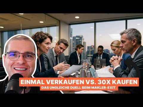 Einmal verkaufen vs. 30x kaufen: Das ungleiche Duell beim Makler-Exit.