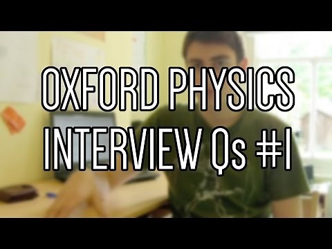Oxford Physics Interview Questions (Part 1)