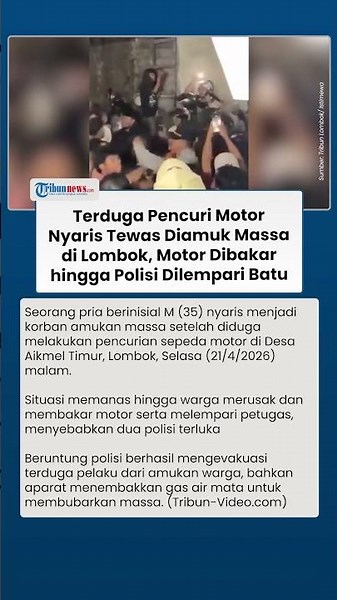 Terduga Pencuri Motor Babak Belur Diamuk Massa di Lombok, Motor Dibakar hingga Polisi Dilempari Batu