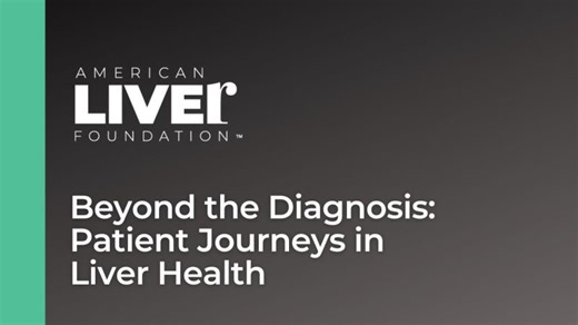 Beyond the Diagnosis: Patient Journeys in Liver Health | American Liver Foundation