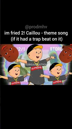 im fried 2! Caillou - theme song (if it had a trap beat on it) #fyp #caillou #remix #themesong