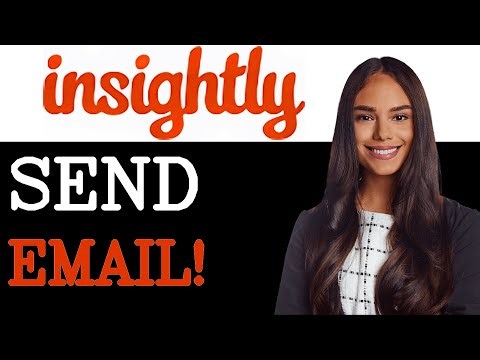 How To Send Email With Insightly CRM (2025)