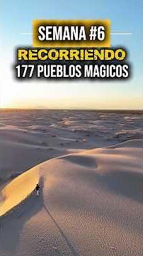 Week 6 exploring the Magical Towns of Mexico