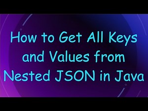 How to Get All Keys and Values from Nested JSON in Java