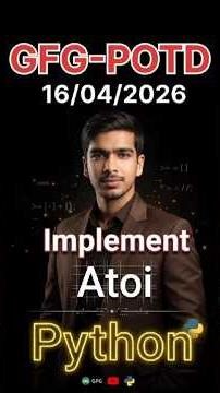 Implement Atoi| GFG-POTD | 16/04/2026 | Python Solution |#coding #gfg #trending @CsWithAk
