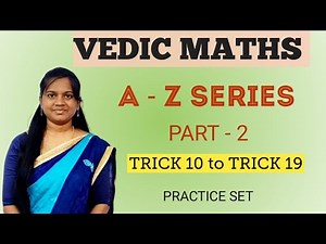 VEDIC MATHS | PART - 2 | A to Z series | COMPLETE PRACTICE SET - PART 2