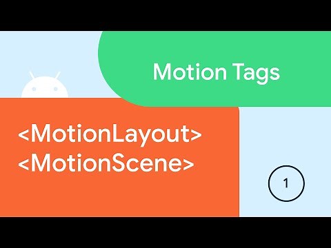 MotionLayout + MotionScene - Motion Tags #1