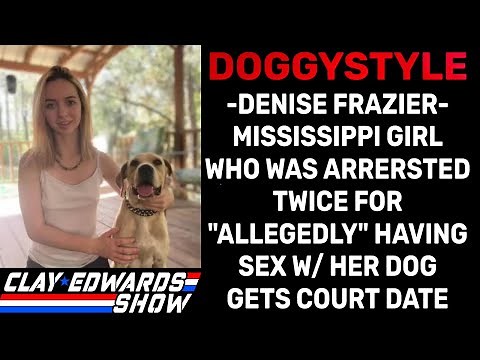 MISSISSIPPI GIRL WHO HAS INTERCOURSE W/ DOG ON TIKTOK GETS COURT DATE - DENISE FRAZIER (10/16/24)
