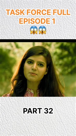 😍𝙄𝙣𝙙𝙞𝙖𝙣𝙎𝙚𝙧𝙞𝙖𝙡𝙕𝙤𝙣𝙚😀 on Instagram: "TASK FORCE FULL EPISODE 1 PART 32😱 . . . .#viral #hollywood #reels #viralreels #instareels"
