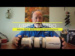 Astro Tech 80EDT Impressions