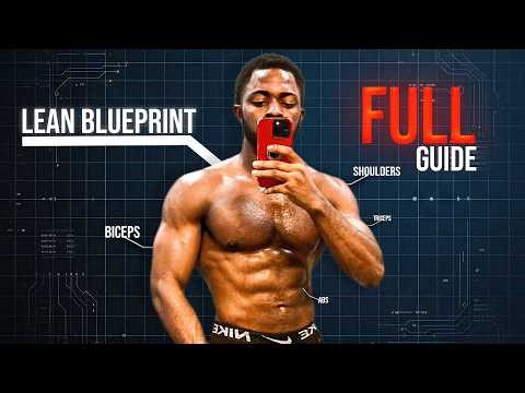 The Ultimate Guide To Building A Lean Physique