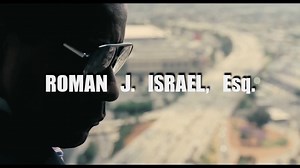 ROMAN J. ISRAEL, Esq. (2017)
