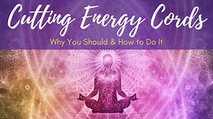 Cutting Energy Cords: Why You Should & How to Do It
