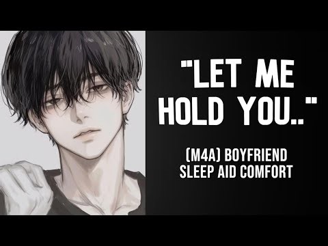 (Comfort) Your Boyfriend Holds You Close to Sleep Tonight [Sleep Aid] (M4A) [Cuddles]