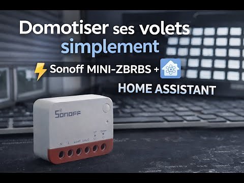 Easily automate your shutters with Sonoff MINI-ZBRBS and Home Assistant