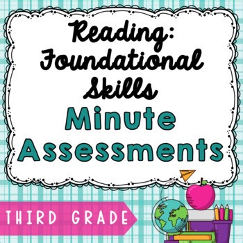 Reading Foundational Skills Minute Assessments