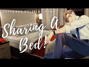 Sharing A Bed With Your Coworker On A Business Trip! Friends To Lovers ASMR Boyfriend Roleplay [M4A]