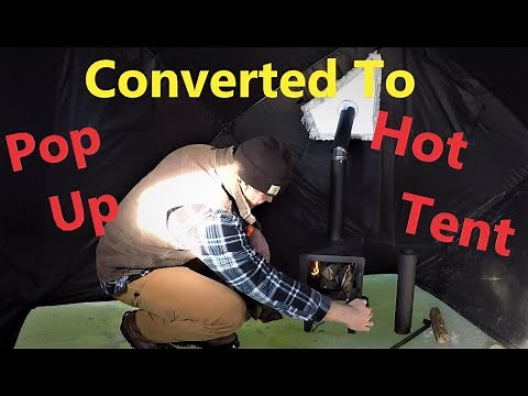 Pop Up Ice Shack Conversion to Hot Tent