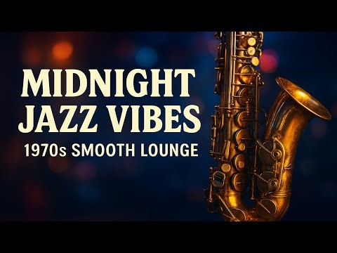 Midnight Jazz Vibes: 1970s Smooth Lounge: Retro Sax & Rhodes Magic (4K)