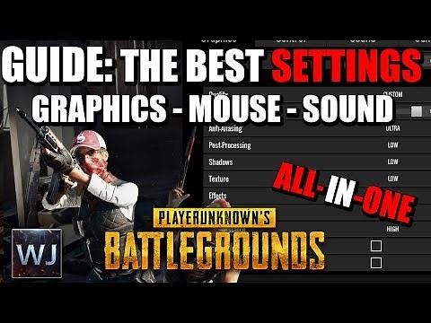 GUIDE: The BEST Settings (Graphics,mouse,sound & more) in PLAYERUNKNOWN's BATTLEGROUNDS (PUBG)