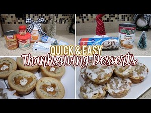 QUICK & EASY THANKSGIVING DESSERTS | LAST MINUTE THANKSGIVING RECIPES 2018 | Fall Desserts