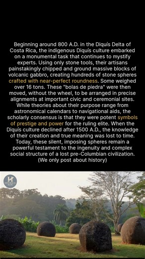 51K views · 646 reactions | Mysterious stone spheres in Costa Rica are a testament to ancient pre-Columbian ingenuity. #history #archaeology #ancienthistory | Historical Blog | Facebook