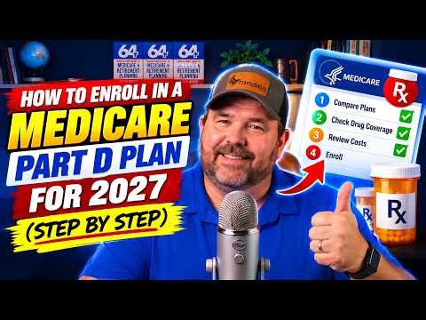 How to Enroll in a Medicare Part D Plan for 2027 (Step by Step)