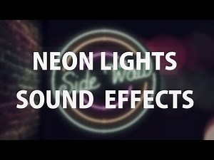 Neon Light Sound Effects